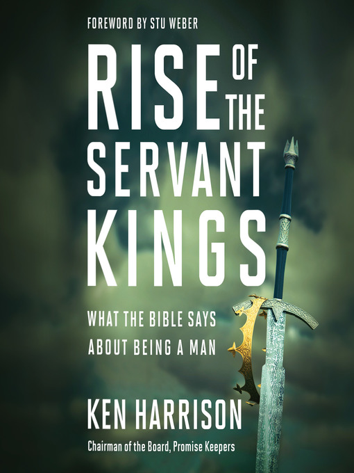 Title details for Rise of the Servant Kings by Ken Harrison - Available